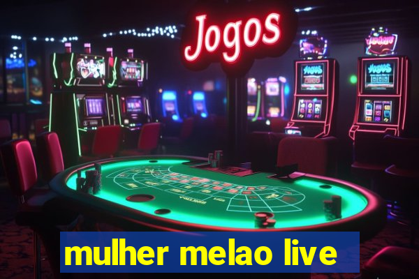 mulher melao live